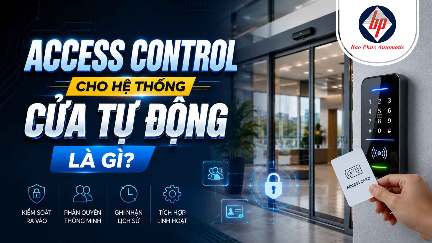 Access Control Cho Hệ Thống Cửa Tự Động Là Gì?