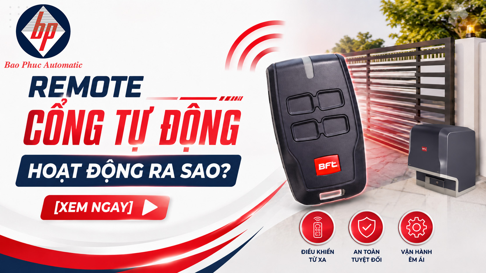Remote Cổng Tự Động Hoạt Động Ra Sao? [Xem Ngay]
