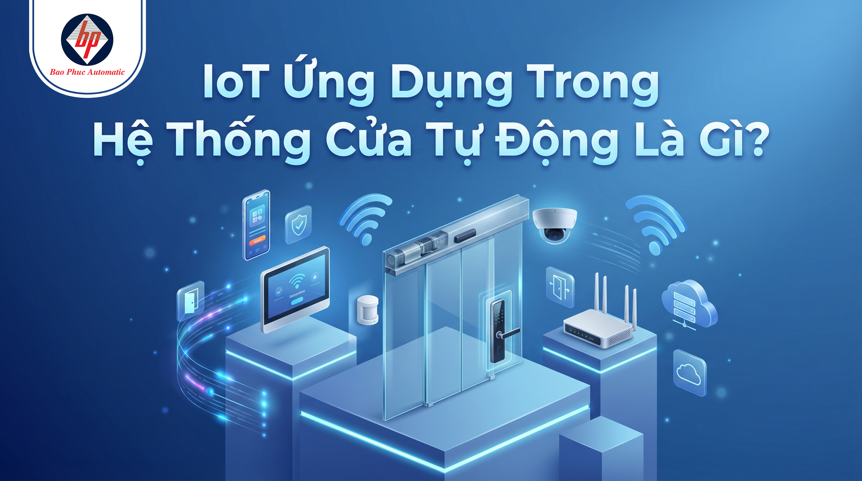 IoT Ứng Dụng Trong Hệ Thống Cửa Tự Động Là Gì?