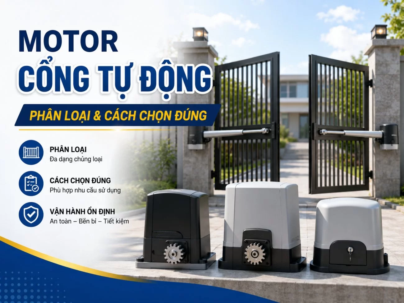 Motor Cổng Tự Động – Phân Loại & Cách Chọn Đúng