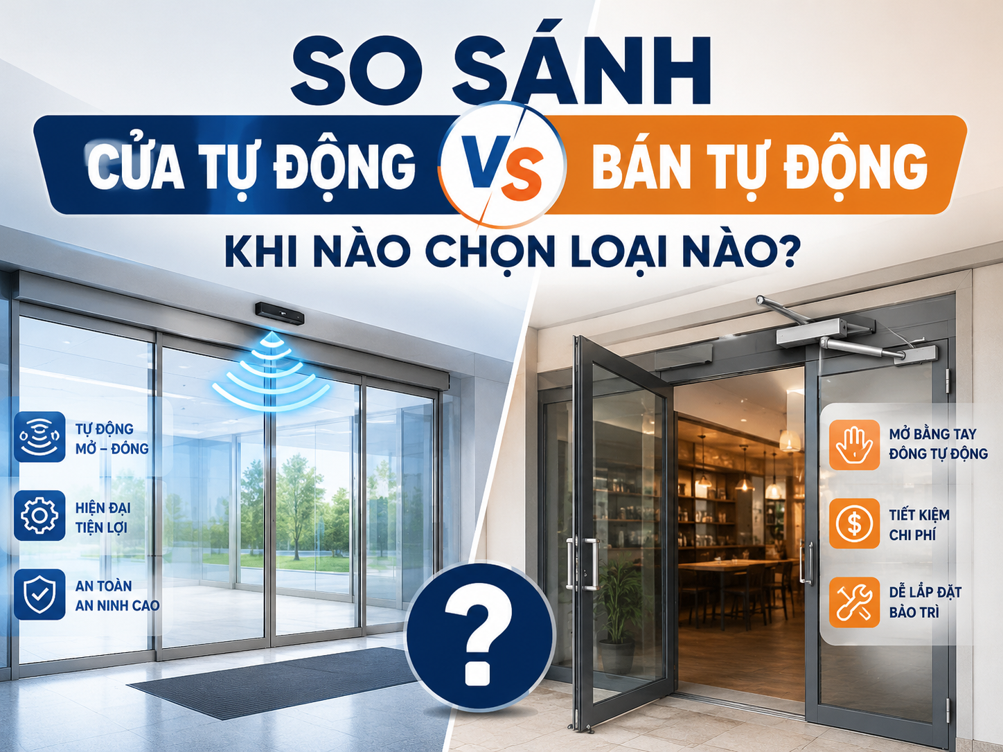 So Sánh Cửa Tự Động vs Bán Tự Động – Khi Nào Chọn Loại Nào?
