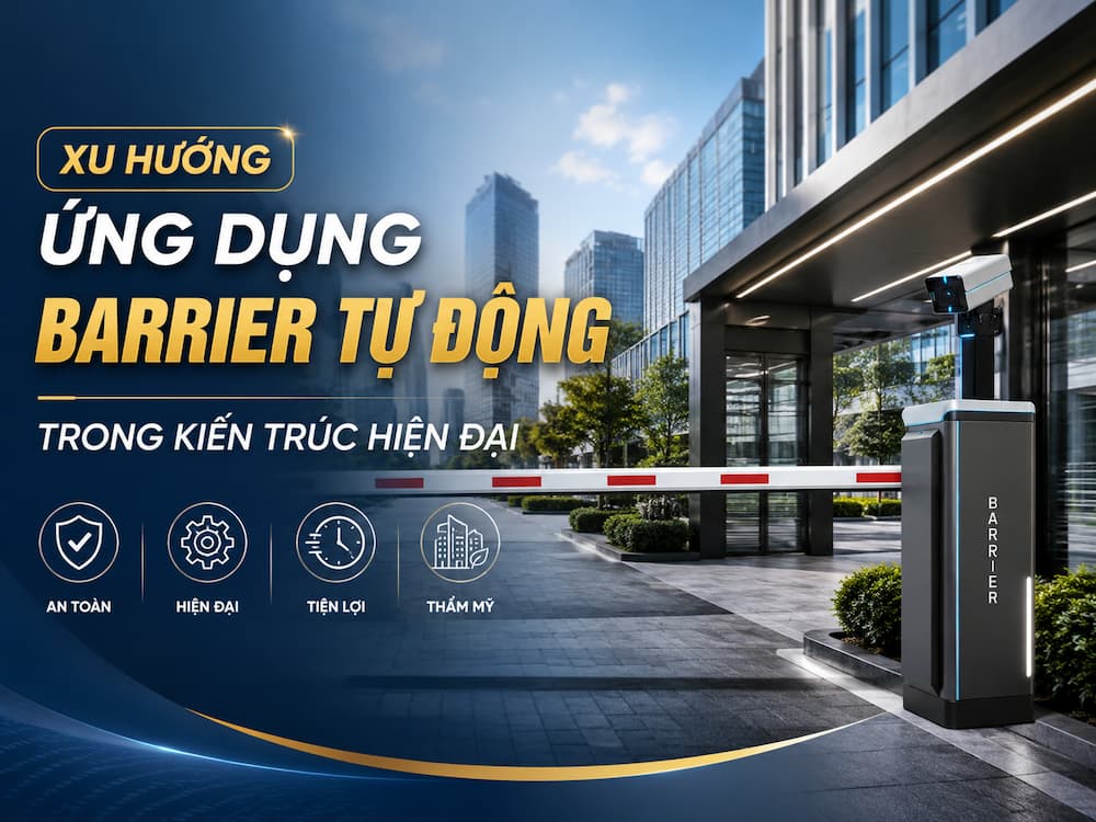 Xu Hướng Ứng Dụng Barrier Tự Động Trong Kiến Trúc Hiện Đại Năm 2026